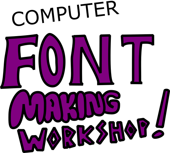 I ran a computer font-making workshop!